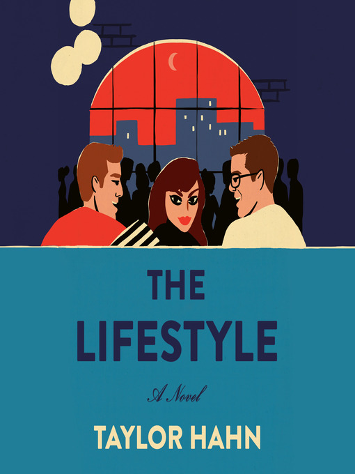 Title details for The Lifestyle by Taylor Hahn - Available